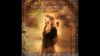 Loreena McKennitt quotThe Mummers Dancequot [upl. by Hilbert]