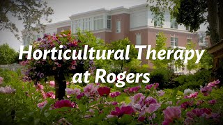 Horticultural therapy at Rogers Behavioral Health [upl. by Ynnub]