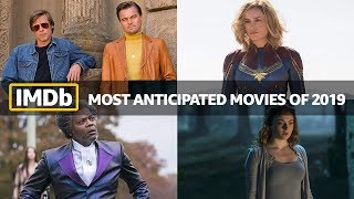 IMDbs Most Anticipated Movies of 2019 [upl. by Mady]