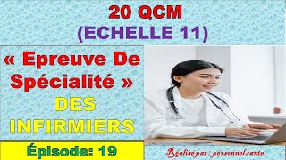 EPISODE 19  QCM « Epreuve De Spécialité des infirmiers » Echelle 11 [upl. by Atilal]