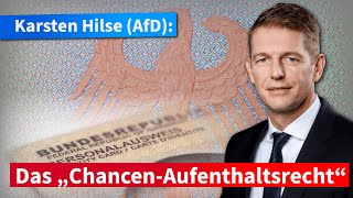 Scheinasylanten sollen „ChancenAufenthaltsrecht“ erhalten  Ein Kommentar von Karsten Hilse AfD [upl. by Agace]