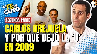 CARLOS OREJUELA revela la BRONCA que tuvo con JUAN REYNOSO en UNIVERSITARIO 2009  LA FE DE CUTO [upl. by Samuelson]