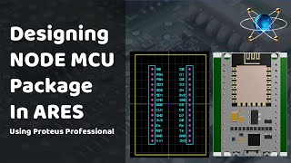 How to Design Node Mcu Package  Proteus Professional [upl. by Ylsel378]