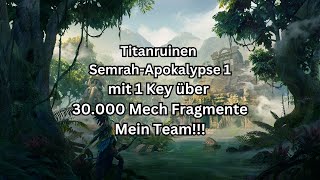 Watcher of Realms  Titanruinen  Semrah Apokalypse 1  über 30K  Mein Team [upl. by Ammadis603]