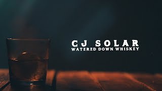 CJ Solar  Watered Down Whiskey Official Lyric Video [upl. by Koressa]