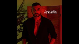 Armand Melikian AMVA  Enty Hayaty Remix Cover 2023 انتي حياتي [upl. by Enyal]