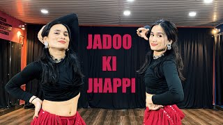 Jadoo Ki Jhappi Dance Cover  Mika Singh  Neha Kakkar  Anitta Negi Choreography [upl. by Ahsim]