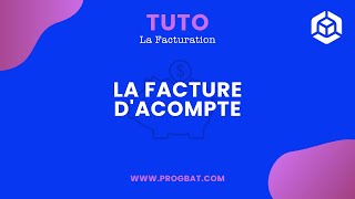 ProGBat La facture dacompte [upl. by Scrope913]