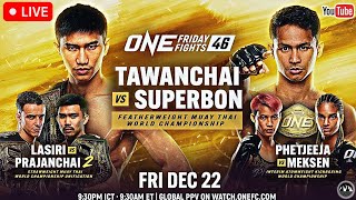 ONE Friday Fights 46 Tawanchai vs Superbon  LIVE STREAM  Muay Thai Watch Party  Lumpinee 46 [upl. by Eciryt]