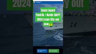 Coast Guard Yantrik  Navik CGEPT 2024 Exam City out now🙌 [upl. by Eluj749]