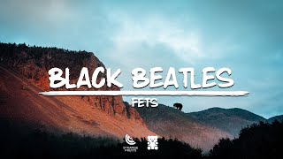 Fets  Black Beatles Lyrics [upl. by Nira]