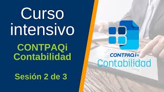 CURSO INTENSIVO CONTPAQi Contabilidad ✔ Sesión 2 ✅ Contabilizar con XML en CONTPAQi [upl. by Nylecsoj898]