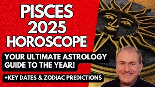 Pisces 2025 Horoscope  ULTIMATE Astrology Guide to the Year [upl. by Nyleuqaj678]