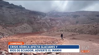 Glaciares y ríos del Ecuador están afectados por la crisis hídrica [upl. by Song]