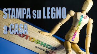 Stampare foto su legno con stampante inkjet il metodo più semplice ed economico per stampa su legno [upl. by Acilegna]