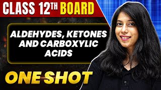 ALDEHYDES KETONES AND CARBOXYLIC ACIDS in 1 Shot All Concept amp PYQs  Class 12th Boards  NCERT [upl. by Anert]