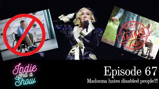 Episode 67  Madonna hates disabled people [upl. by Einnod]