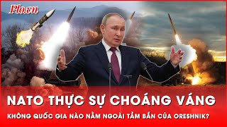 Choáng váng Không một quốc gia NATO nào nằm ngoài tầm bắn của tên lửa siêu âm Oreshnik [upl. by Kermie]