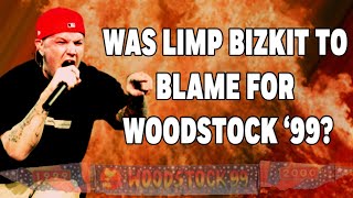 Was Limp Bizkit Really to Blame for Woodstock 99 [upl. by Mcdowell]