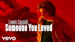 Lewis Capaldi  Someone You Loved [upl. by Cohberg]