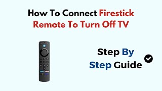 How To Connect Firestick Remote To Turn Off TV [upl. by Niret]