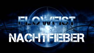 FlowFist  Nachtfieber [upl. by Jepson]