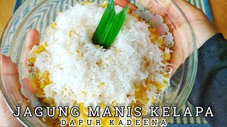 Cara Membuat Grontol Jagung Jagung Manis Kelapa [upl. by Kauffmann]