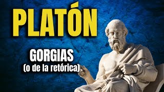 Gorgias  Platón Sobre la retórica justicia y felicidad [upl. by Mazman921]