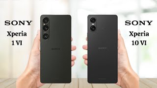 Sony Xperia 1 Vi Vs Sony Xperia 10 Vi  Full Comparison 2024 [upl. by Jordan49]