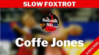 SLOW FOXTROT music  Coffe Jones [upl. by Tegdig]