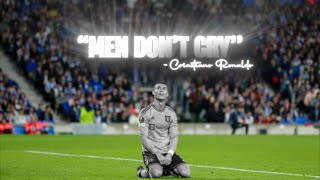 MEN DONT CRY  RONALDO [upl. by Nuawd690]