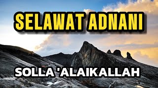 SELAWAT ADNANI • SOLLA ALAIKALLAH  1 Jam  selawatadnani sollaalaikallah [upl. by Keir876]