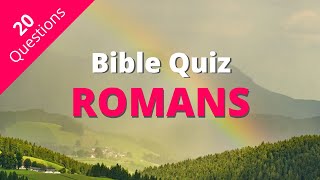 Bible Quiz  Romans Quiz [upl. by Yrod44]