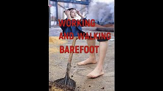 WORK AND WALK BAREFOOT WORK IN A FACTORYWALK ON THE STREET AND MALL barefootlife barefoot [upl. by Oinesra]