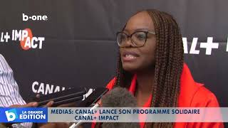 Média  Canal  lance son programme solidaire CANAL  IMPACT [upl. by Noicpesnoc]