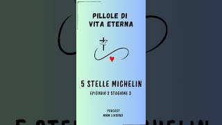 5 Stelle Michelin  Pillole di Vita Eterna [upl. by Evita]