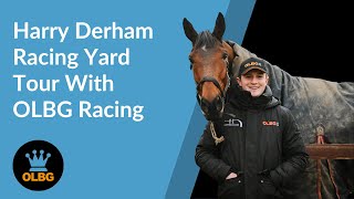 Harry Derham Racing Yard Tour With OLBG Racing [upl. by Edalb]