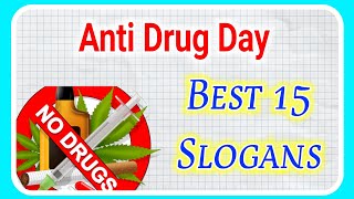 15 Anti drug day slogans in english slogans on anti drug day Teaching World [upl. by Bridie]