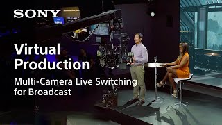 MultiCamera Live Switching  The future of Virtual Production  Sony Official [upl. by Nanda]