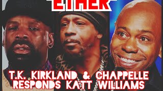 Dave Chappelle amp TK Kirkland REACTS To Katt Williams EXPLOSIVE Comments On Shannon Sharpe [upl. by Bryant]