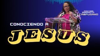 Devocional quotConociendo a Jesusquot [upl. by Aneelad]