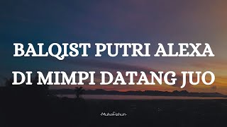 BALQIST PUTRI ALEXA  DI MIMPI DATANG JUO  LIRIK LAGU MINANG [upl. by Annehcu]