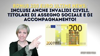 BONUS 200 EURO ULTIME INCLUSI ANCHE INVALIDI CIVILI TITOLARI ASSEGNO SOCIALE E DI ACCOMPAGNAMENTO [upl. by Albrecht]