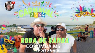 Roda de Samba🎊 Carnaval 2024  Corumbá ms [upl. by Rammaj]