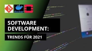 Software Development Trends für 2021 [upl. by Sethrida]