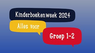 Kinderboekenweek 2024  Alles voor groep 12 [upl. by Regni]