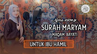 Murottal Surah Maryam Maqam Bayati  ALMA ESBEYE [upl. by Ulphia]