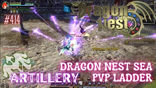 414 Artillery  Dragon Nest SEA PVP Ladder Requested [upl. by Celestyn]