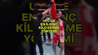 UFCDE EN İLGİNÇ KİLO KESME YÖNTEMİ [upl. by Nahgem719]