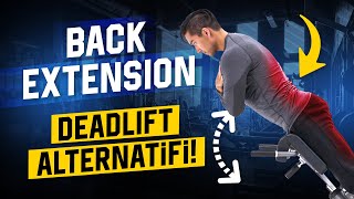 Deadlift Alternatifi Back Extension Detaylı Analiz [upl. by Leilani]